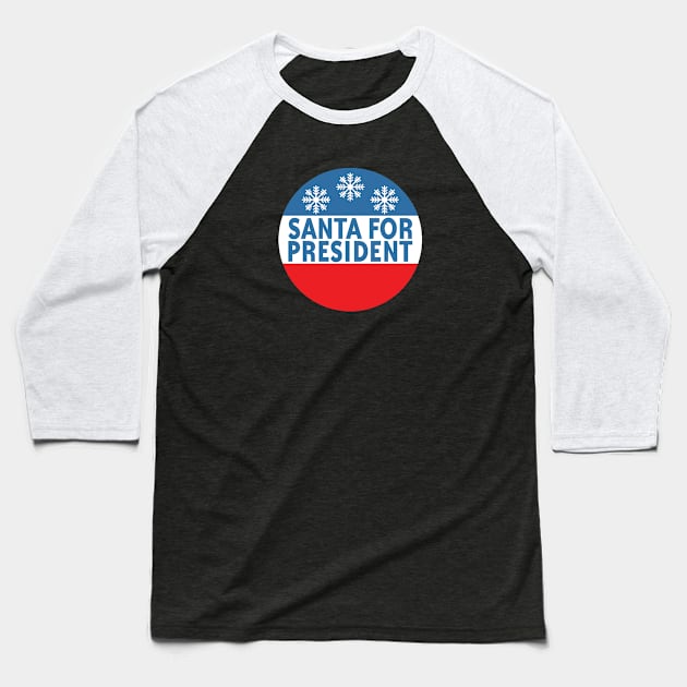 Santa For President Baseball T-Shirt by Vault Emporium